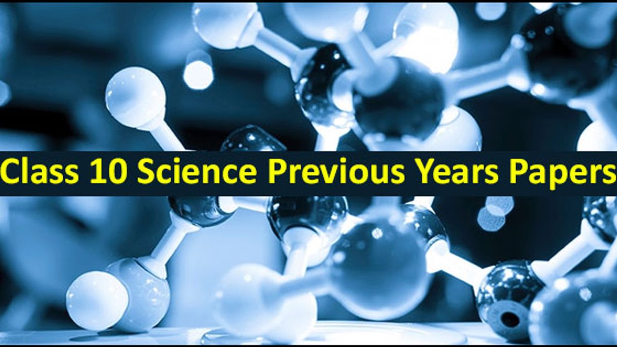 CBSE Class 10 Science Previous Year Question Papers PDF (Solved)