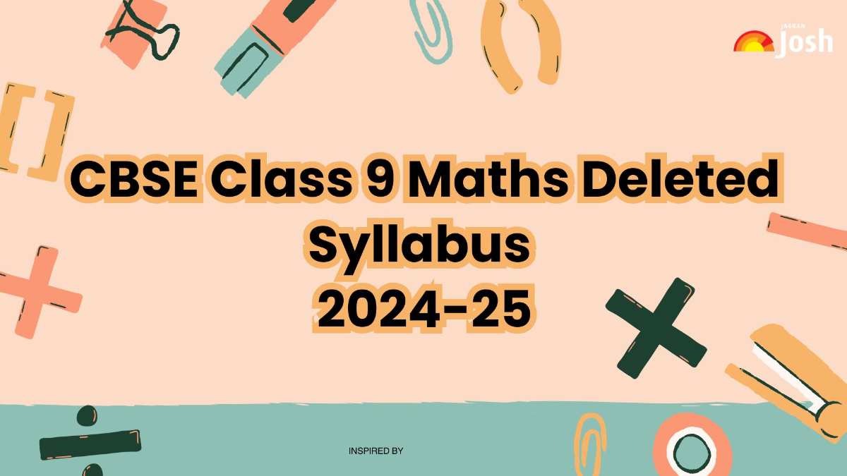 CBSE Class 9 Maths Deleted Syllabus 2025: Check Complete Details Here 