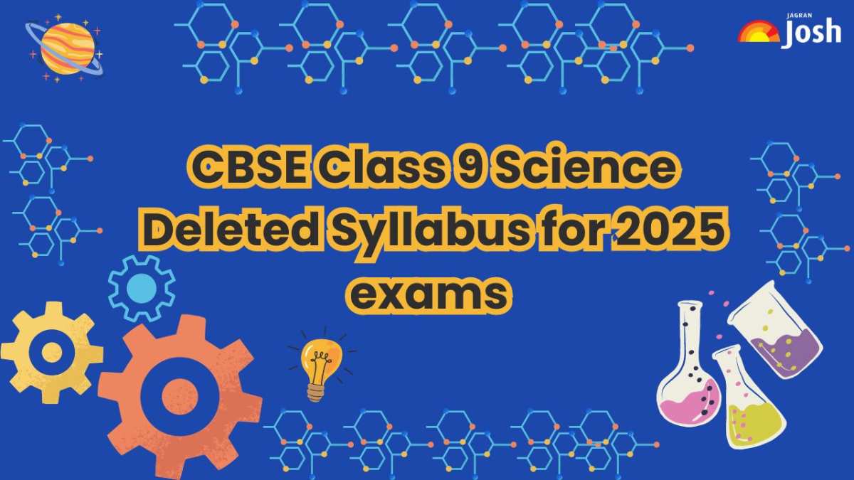 CBSE Class 9 Science Deleted Syllabus for 2025 Exams: Check Full Details Here