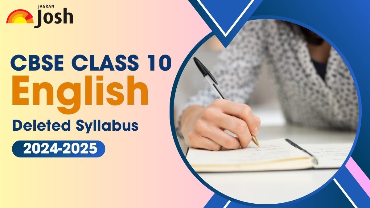 CBSE Class 10 English Deleted Syllabus 2024-2025: Check Section-Wise Deleted Topics and Chapters!