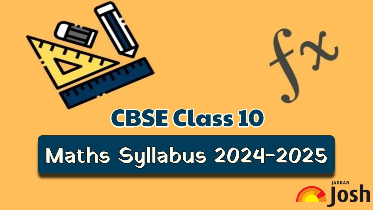 CBSE Class 10 Maths Syllabus 2024-2025 with Weightage Distribution and Question Paper Design; Download PDF