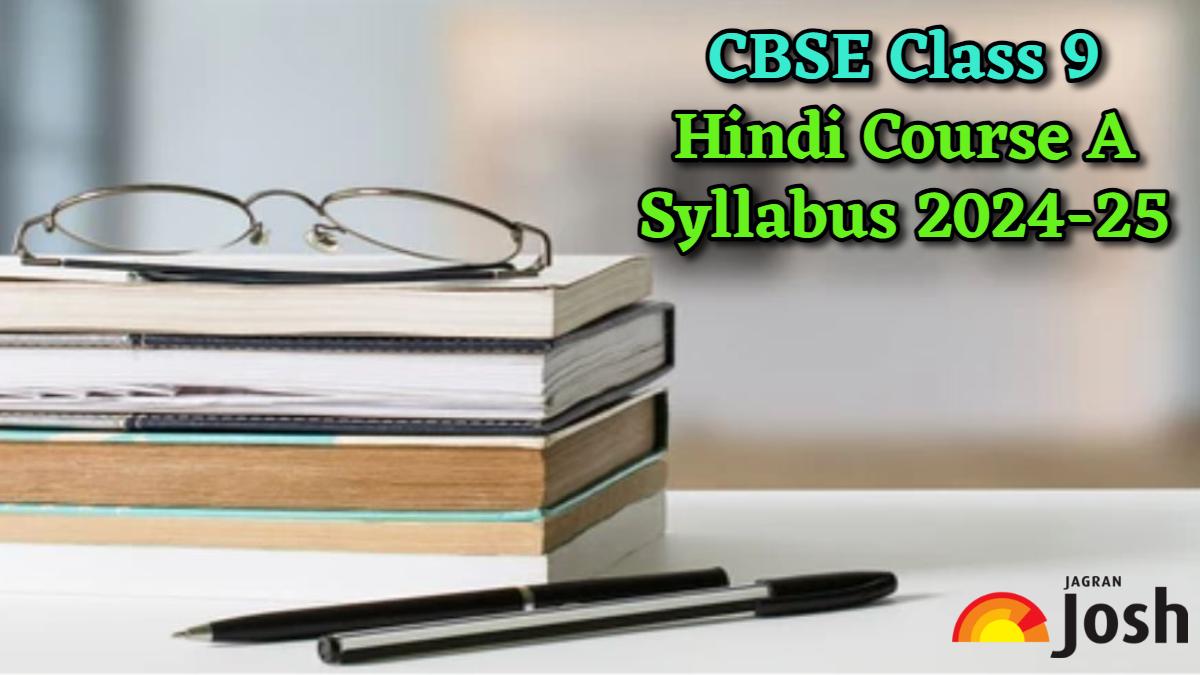 CBSE Class 9 Hindi A Syllabus 2024-25: Get Free PDF Download Here