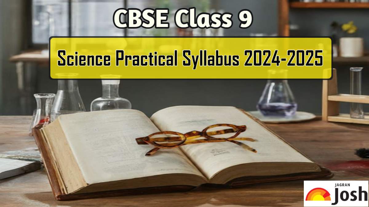 CBSE Class 9 Science Practical Syllabus 2024-2025: Download in PDF 