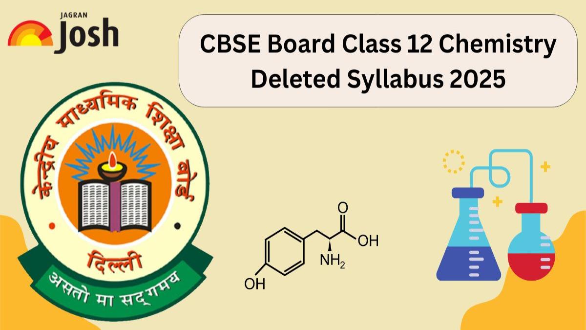 CBSE Board Class 12 Chemistry Deleted Syllabus 2025: Check Deleted Topics Here! 