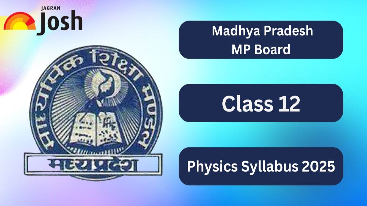 Madhya Pradesh MP Board Class 12 Physics Syllabus: MPBSE 12th Physics Syllabus Download Free PDF! 