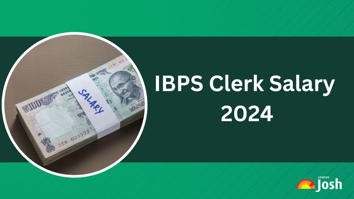 IBPS Clerk Salary 2024: Check Basic Pay, In Hand Salary Structure, Perks and Allowances 