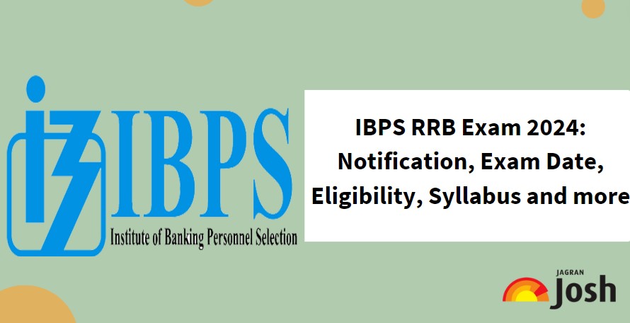 IBPS RRB 2024 Exam: Paper Review, Admit Card Released, Exam Date, Eligibility, Syllabus