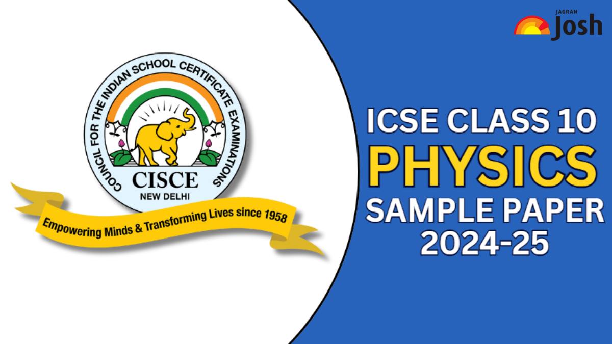 ICSE Class 10 Physics Sample Question Paper 2024-25: Download Free PDF with Marking Scheme