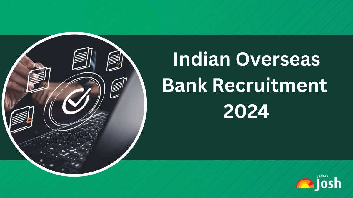 Indian Overseas Bank Recruitment 2024: Apply Online for 550 Apprenticeship Vacancies