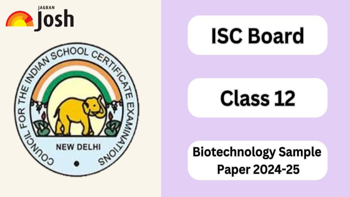 ISC Biotechnology Specimen Paper 2024-25: CISCE Class 12 Biotechnology Sample Paper, Download PDF