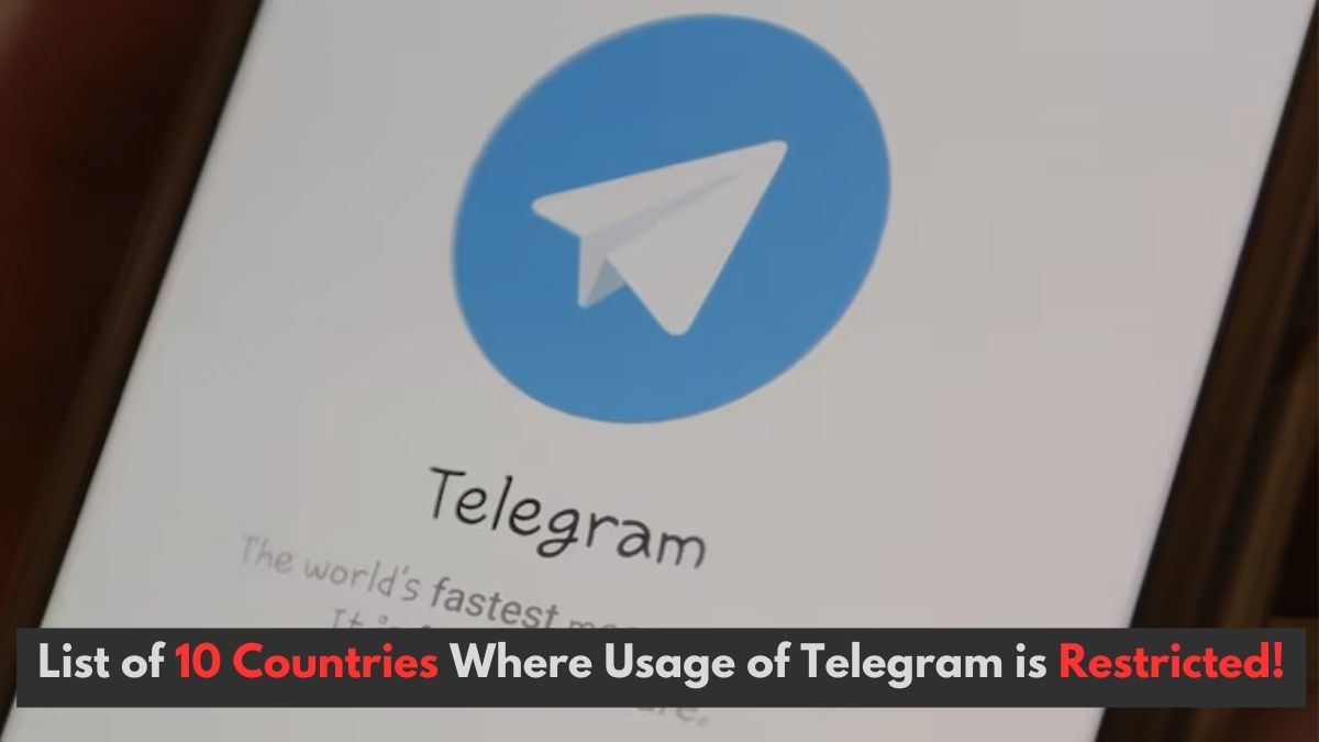 List of 10 Countries Where Usage of Telegram is Restricted