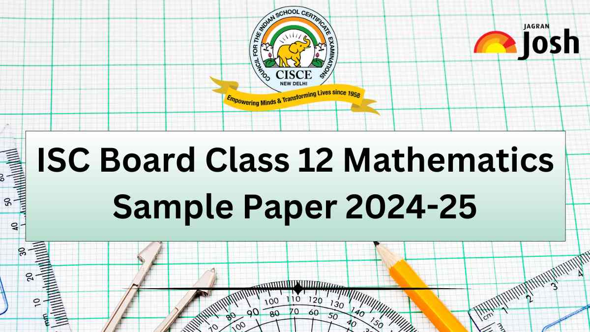 ISC Board Class 12 Mathematics Sample Paper 2024-25: Download PDF Here