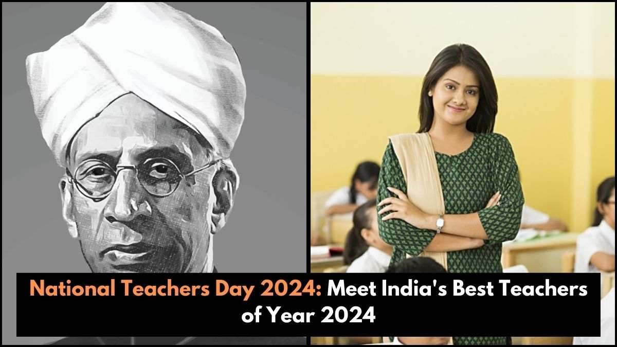 National Teachers Day 2024: Meet India's Best Teachers of Year 2024