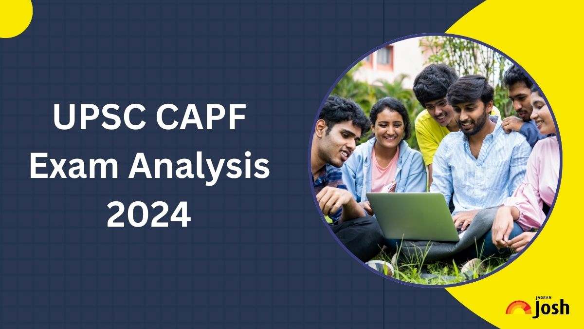 UPSC CAPF Exam Analysis 2024: Check Paper 1 and 2 Review, Difficulty Level, Good Attempts and Questions Asked