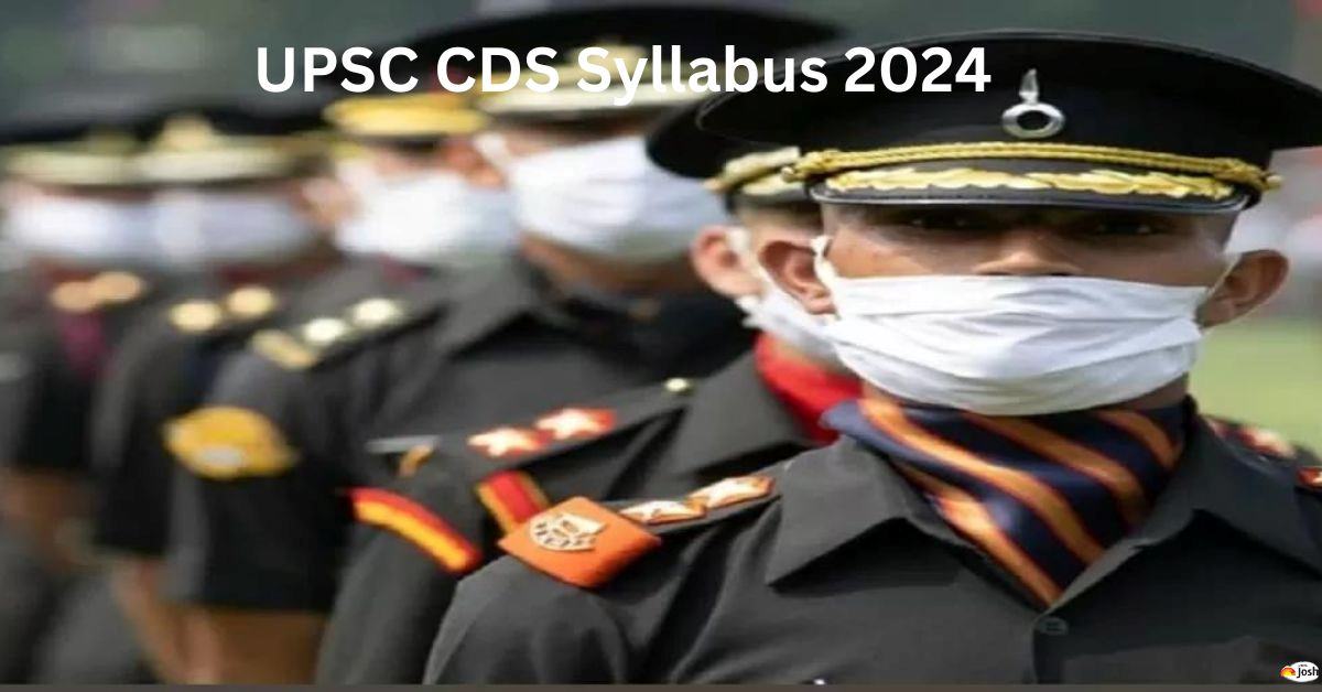 CDS Syllabus 2024: PDF Download for Subject Wise Important Topics, Check Exam Pattern